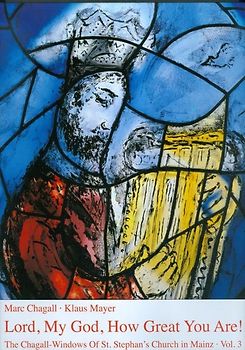 The Chagall-Windows of St. Stephan's Church in Mainz / Lord, my God, how great are You!. The Flanking Windows