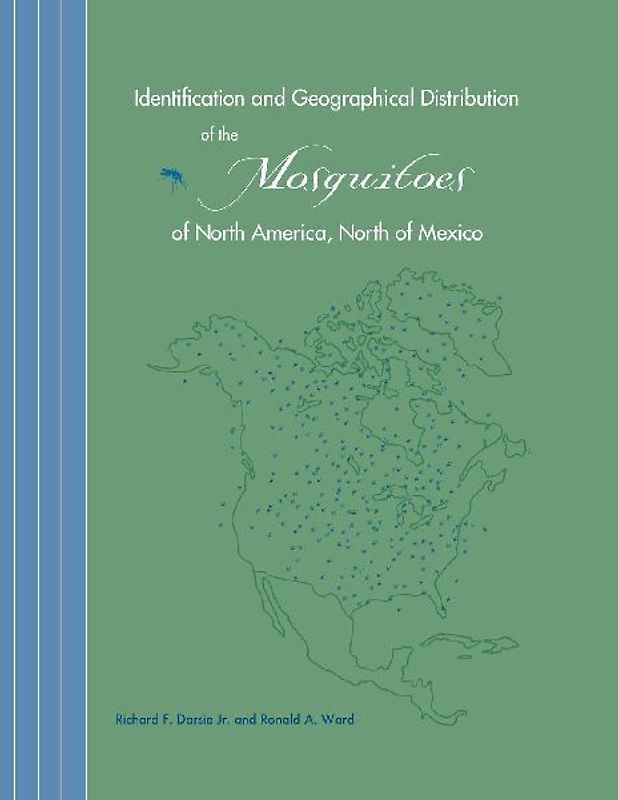 Identification and Geographical Distribution of the Mosquitoes of North America, North of Mexico, Second Edition
