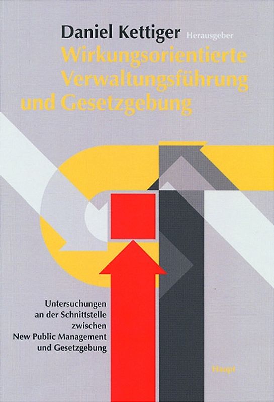 Wirkungsorientierte Verwaltungsführung und Gesetzgebung