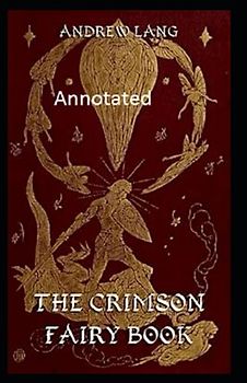 The Crimson Fairy Book Annotated