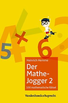 Der Mathe-Jogger 2. 100 mathematische Rätsel mit ausführlichen Lösungen
