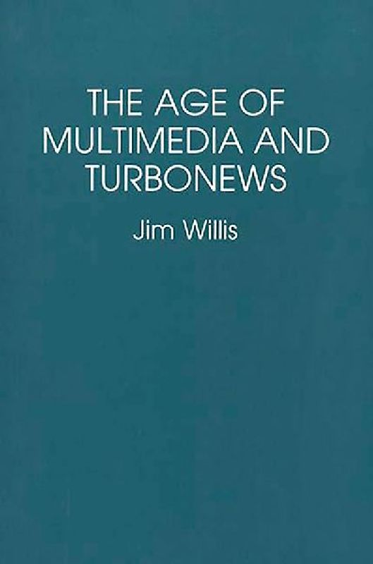 The Age of Multimedia and Turbonews