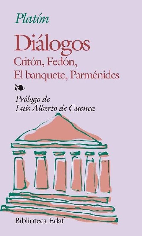 Diálogos ; Critón ; Fedón ; El Banquete ; Parménides
