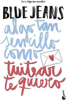 Algo tan sencillo como tuitear te quiero