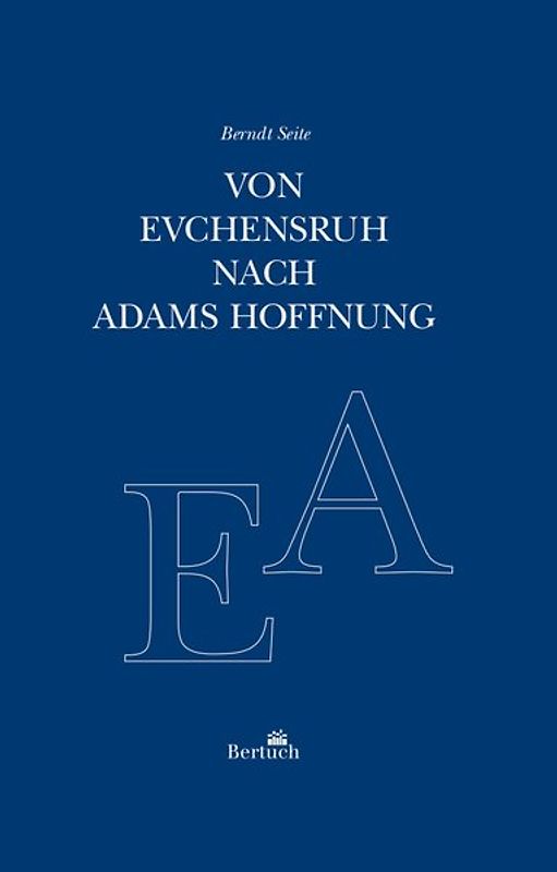 VON EVCHENSRUH NACH ADAMS HOFFNUNG