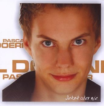 Pascal Doerner - Jetzt Oder Nie