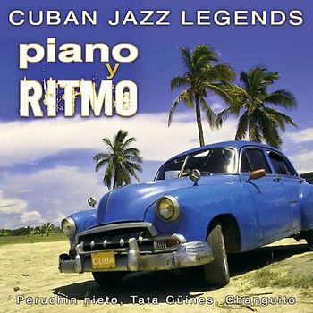 Cuban Jazz Legends - Piano Y Ritmo