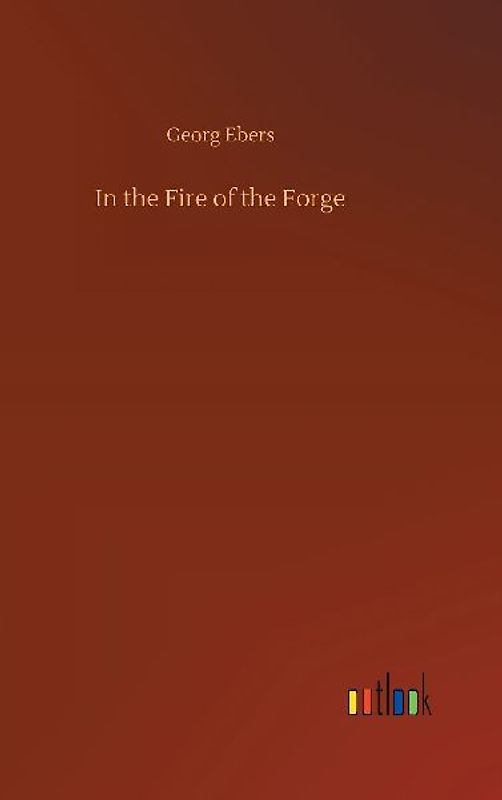 In the Fire of the Forge