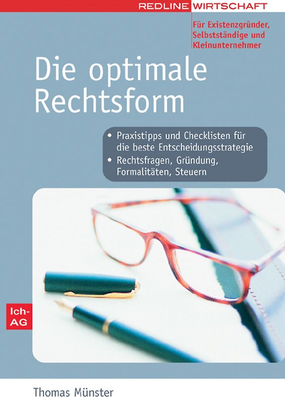 Die optimale Rechtsform für Existenzgründer, Selbstständige und Kleinunternehmer