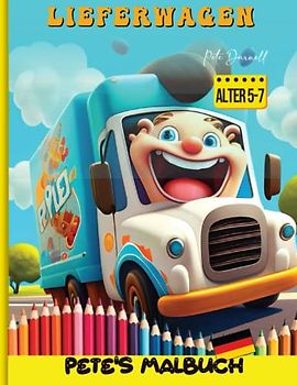 LIEFERWAGEN: Das aufregende Lieferwagen-Abenteuer: Ein 100-seitiges Malbuch für Kinder im Alter von 5-7 Jahren mit lebendigen Illustrationen, ... und spaßigen Lieferwagen zum Ausmalen