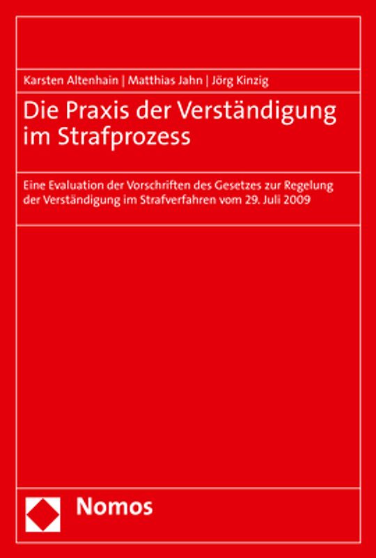Die Praxis der Verständigung im Strafprozess
