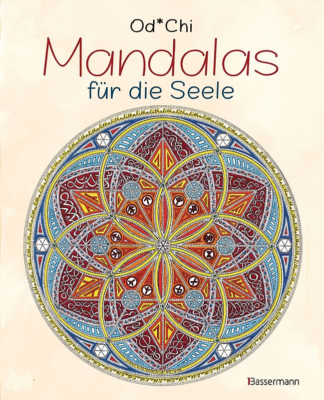 Mandalas für die Seele - 60 beeindruckende, handgezeichnete Werke des Mandalakünstlers und Naturkindes Od*Chi