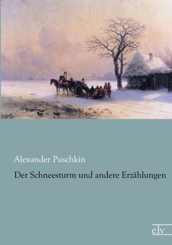 Der Schneesturm und andere Erzaehlungen - Puschkin, Alexander
