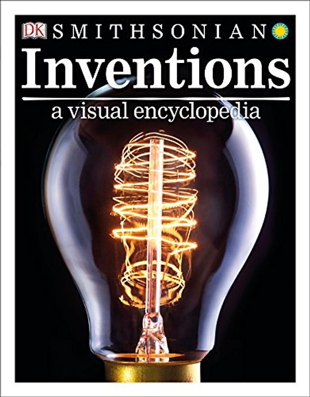 Inventions: A Visual Encyclopedia (DK Children's Visual Encyclopedias)