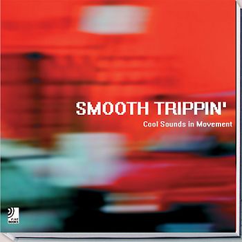 Smooth Trippin' - Cool Sounds in Movement