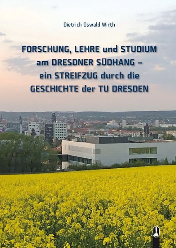 FORSCHUNG, LEHRE und STUDIUM am DRESDNER SÜDHANG