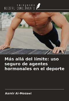 Más allá del límite: uso seguro de agentes hormonales en el deporte