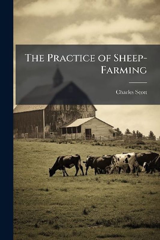 The Practice of Sheep-Farming