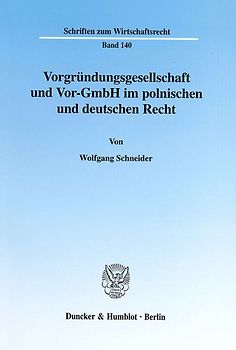 Vorgründungsgesellschaft und Vor-GmbH im polnischen und deutschen Recht.