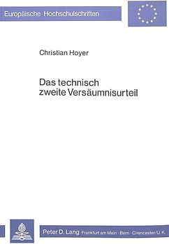 Das technisch zweite Versäumnisurteil