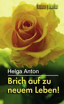 Brich auf zu neuem Leben!