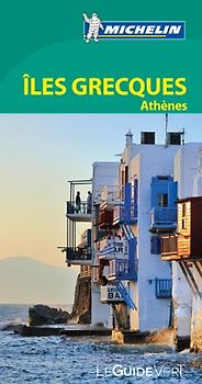 Le Guide Vert Iles grecques, Athènes Michelin
