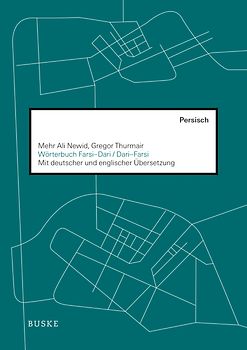 Wörterbuch Farsi–Dari / Dari–Farsi mit deutschen und englischen Entsprechungen
