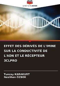 EFFET DES DÉRIVÉS DE L'IMINE SUR LA CONDUCTIVITÉ DE L'ADN ET LE RÉCEPTEUR 3CLPRO