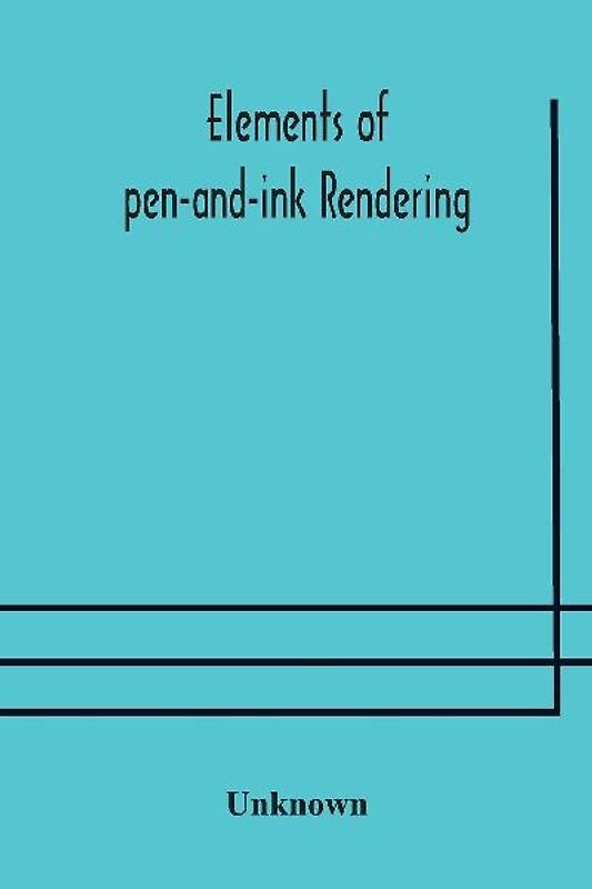 Elements Of Pen-And-Ink Rendering