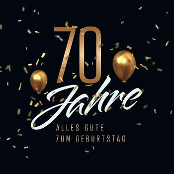 70 Jahre – Alles Gute zum Geburtstag: Gästebuch für die Feier zum 70. Geburtstag · Zum schriftlichen Festhalten von Glückwünschen, Gedichten und Botschaften · 80 hübsch verzierte Blankoseiten