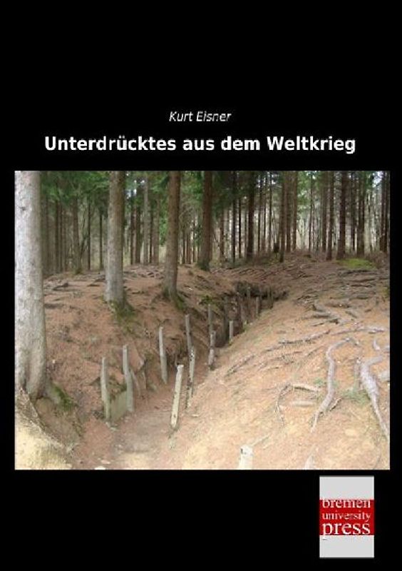 Unterdrücktes aus dem Weltkrieg