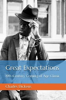 Great Expectations: 19th Century Coming of Age Classic