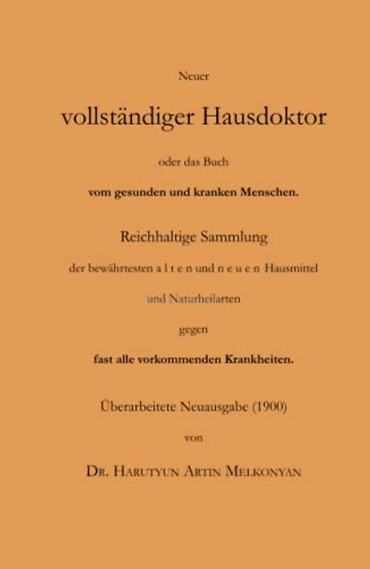 Neuer vollständiger Hausdoktor: Das Buch vom gesunden und kranken Menschen