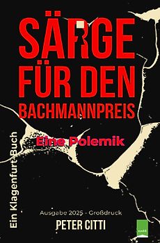 Särge für den Bachmannpreis-Eine Polemik