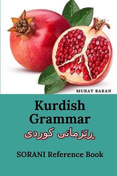 Kurdish Grammar ڕێزمانی کورد: SORANI Reference Book