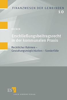 Erschließungsbeitragsrecht in der kommunalen Praxis