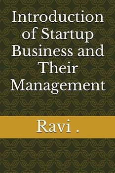 Introduction of Startup Business and Their Management