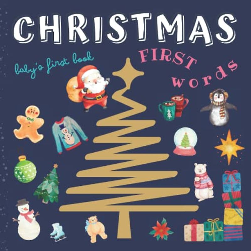 Baby's First Christmas Book First Words: Christmas Books for Toddlers 1-3 | Christmas Dictionary | Picture Book | My First Christmas | First 100 ... Christmas Gift for Babies and Toddlers