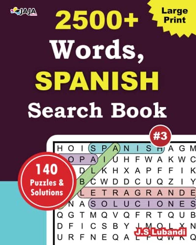 2500+ Words Spanish Search Book: Vol.3: 140 challenging and entertaining puzzles that will keep your mind sharp and engaged for hours