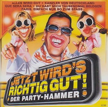 Various - Jetzt Wird'S Richtig Gut - Der Party-Hammer