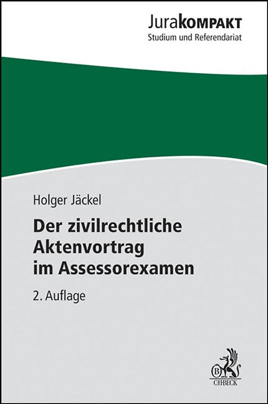 Der zivilrechtliche Aktenvortrag im Assessorexamen