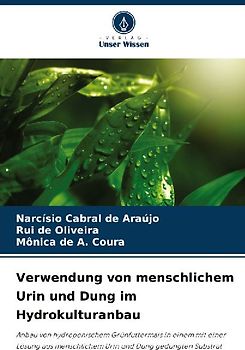 Verwendung von menschlichem Urin und Dung im Hydrokulturanbau