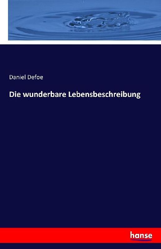 Die wunderbare Lebensbeschreibung