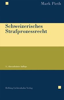 Schweizerisches Strafprozessrecht