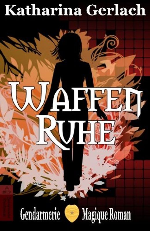 Waffenruhe: Ein Roman der Gendarmerie Magique