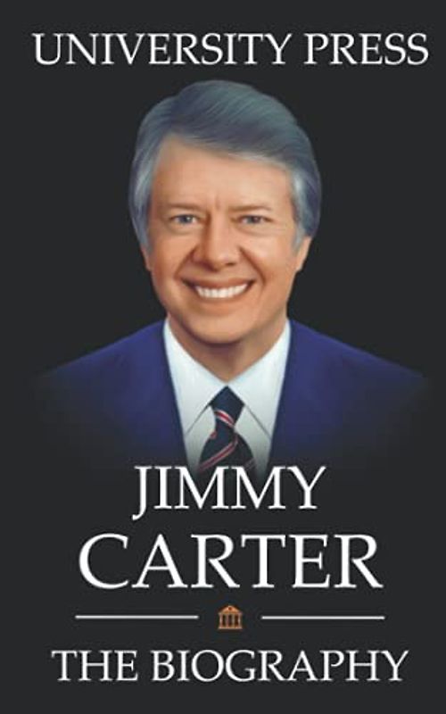 Jimmy Carter Book: The Biography of Jimmy Carter