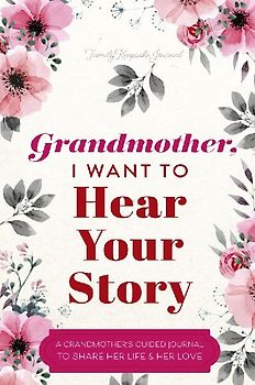 Grandmother, I Want to Hear Your Story