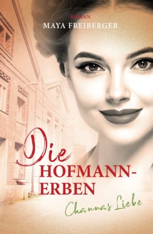 Die Hofmann-Erben: Channas Liebe
