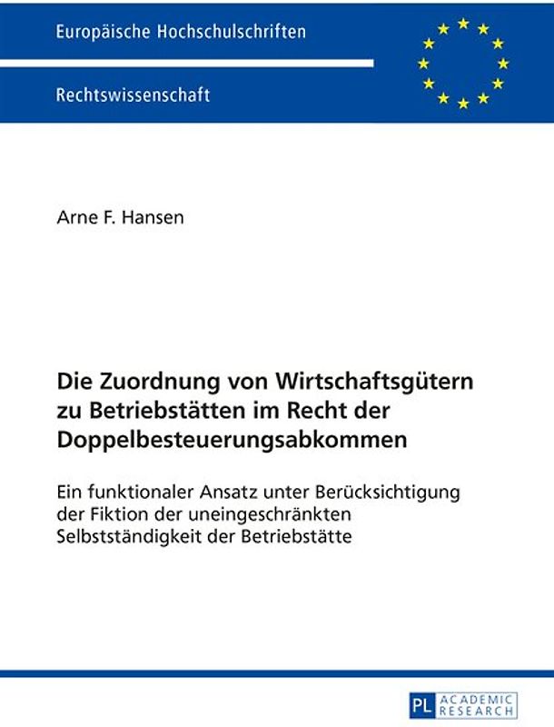Die Zuordnung von Wirtschaftsgütern zu Betriebstätten im Recht der Doppelbesteuerungsabkommen