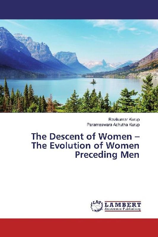 The Descent of Women - The Evolution of Women Preceding Men